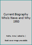 Hardcover Current Biography Who's News and Why 1950 Book