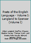 Hardcover Poets of the English Language - Volume I: Langland to Spenser (Volume I) Book