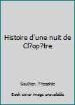 Paperback Histoire d'une nuit de Cl?op?tre [French] Book