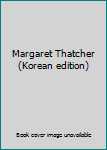 Paperback Margaret Thatcher (Korean edition) Book