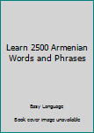 Paperback Learn 2500 Armenian Words and Phrases Book
