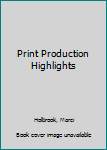 Spiral-bound Print Production Highlights Book