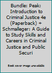 Paperback Bundle: Peak: Introduction to Criminal Justice 4e (Paperback) + Schmalleger: A Guide to Study Skills and Careers in Criminal Justice and Public Securi Book