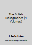 Unknown Binding The British Bibliographer (4 Volumes) Book