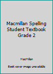 Paperback Macmillan Spelling Student Textbook Grade 2 Book
