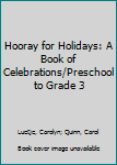 Paperback Hooray for Holidays: A Book of Celebrations/Preschool to Grade 3 Book