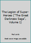 Comic The Legion of Super-Heroes ("The Great Darkness Saga", Volume 1) Book