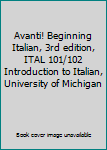 Paperback Avanti! Beginning Italian, 3rd edition, ITAL 101/102 Introduction to Italian, University of Michigan Book