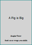 Paperback A Pig is Big Book