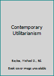 Paperback Contemporary Utilitarianism Book