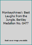 Mass Market Paperback Monkeyshines!; Best Laughs from the Jungle. Berkley Medallion No. G477 Book
