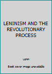 Hardcover LENINISM AND THE REVOLUTIONARY PROCESS Book