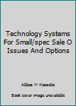Paperback Technology Systems For Small/spec Sale O Issues And Options Book
