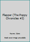 Paperback Flapper (The Poppy Chronicles #3) Book