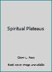 Paperback Spiritual Plateaus Book