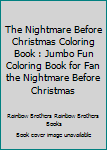The Nightmare Before Christmas Coloring Book: Jumbo Fun Coloring Book For Fan The Nightmare Before Christmas