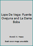 Mass Market Paperback Lope De Vega: Fuente Ovejuna and La Dama Boba Book