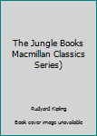 Hardcover The Jungle Books Macmillan Classics Series) Book