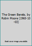Hardcover The Green Berets. by Robin Moore (1965-10-03) Book