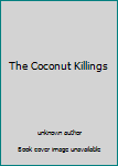 Unknown Binding The Coconut Killings Book