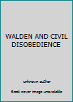 Unknown Binding WALDEN AND CIVIL DISOBEDIENCE Book