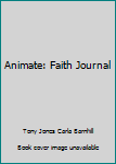 Paperback Animate: Faith Journal Book