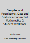 Unknown Binding Samples and Populations. Data and Statistics. Connected Mathematics 2. Student Workbook Book