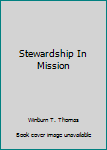 Paperback Stewardship In Mission Book