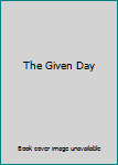 Hardcover The Given Day Book