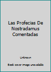 Paperback Las Profecias De Nostradamus Comentadas Book