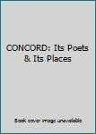 Paperback CONCORD: Its Poets & Its Places Book