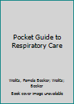 Paperback Pocket Guide to Respiratory Care Book