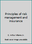 Hardcover Principles of risk management and insurance Book