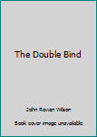 Hardcover The Double Bind Book