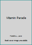 Hardcover Vitamin Parade Book