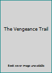 The Vengeance Trail
