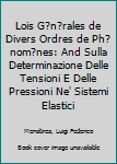 Paperback Lois G?n?rales de Divers Ordres de Ph?nom?nes: And Sulla Determinazione Delle Tensioni E Delle Pressioni Ne' Sistemi Elastici Book