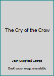 Cry of the Crow: A Novel