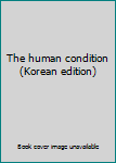 Paperback The human condition (Korean edition) [Korean] Book