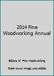 2014 Fine Woodworking Annual