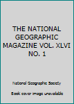 Hardcover THE NATIONAL GEOGRAPHIC MAGAZINE VOL. XLVI NO. 1 Book