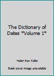 Hardcover The Dictionary of Dates *Volume 1* Book