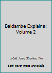 Paperback Baldambe Explains: Volume 2 Book