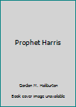 Paperback Prophet Harris Book