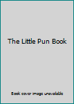 Hardcover The Little Pun Book