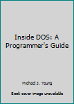 Paperback Inside DOS: A Programmer's Guide Book