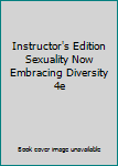 Paperback Instructor's Edition Sexuality Now Embracing Diversity 4e Book