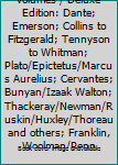 Harvard Classics / 9 volumes / Deluxe Edition: Dante; Emerson; Collins to Fitzgerald; Tennyson to Whitman; Plato/Epictetus/Marcus Aurelius; Cervantes; Bunyan/Izaak Walton; Thackeray/Newman/Ruskin/Huxl