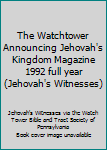 Unknown Binding The Watchtower Announcing Jehovah's Kingdom Magazine 1992 full year (Jehovah's Witnesses) Book