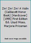 Zin! Zin! Zin! A Violin (Caldecott Honor Book) [Hardcover] [1995] First Edition Ed. Lloyd Moss, Marjorie Priceman